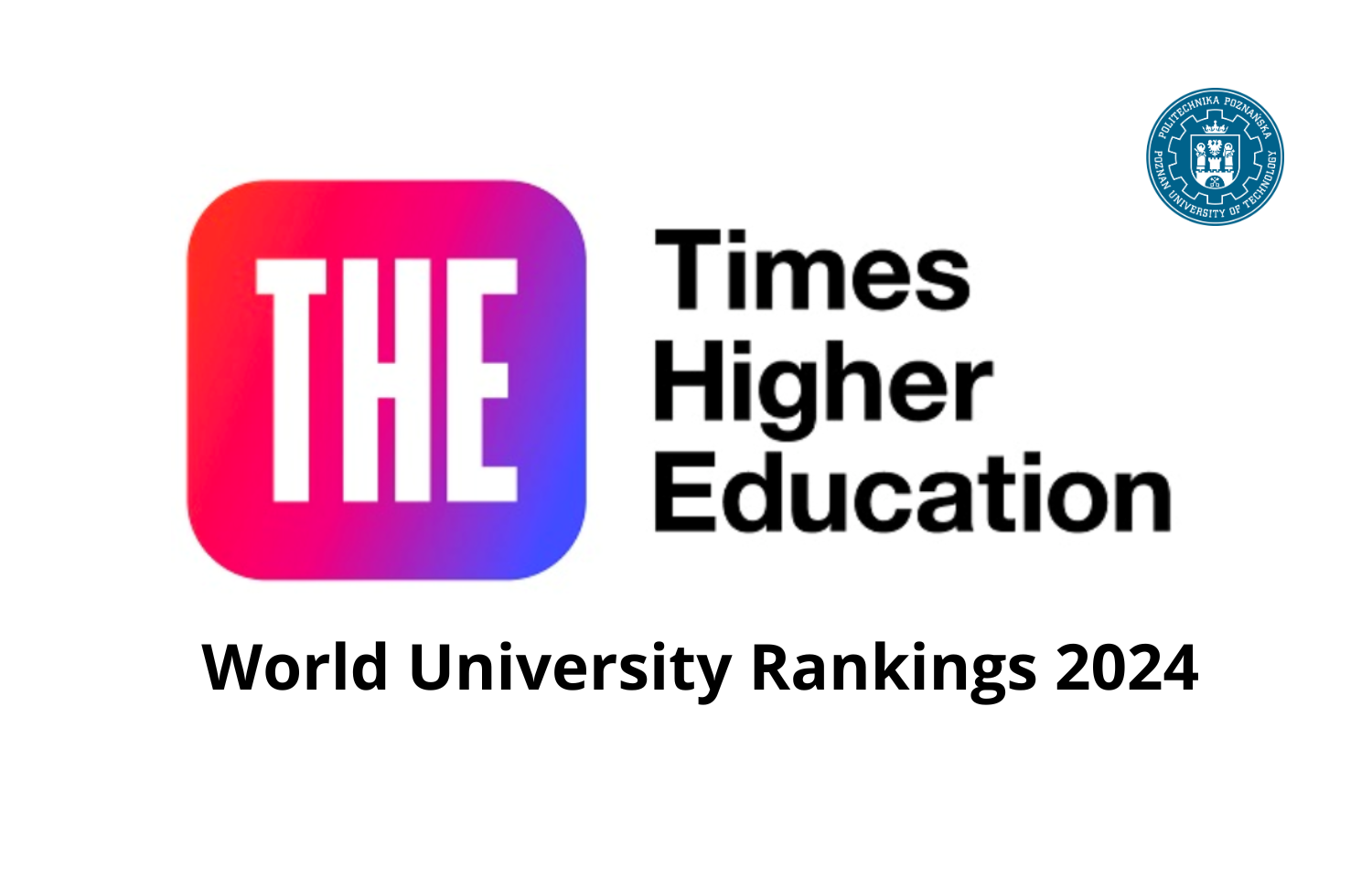 Times Higher Education WUR PP w gronie najlepszych Politechnika